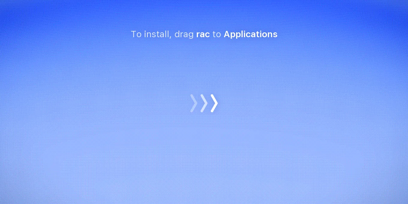 rac's install window: a blue field that reads “To install, drag rac to Applications.”